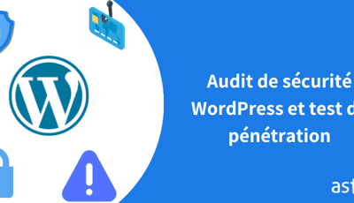 Audit de sécurité WordPress et test de pénétration