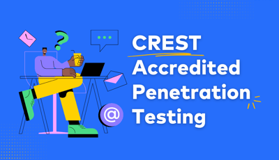 CREST Accredited Penetration Testing