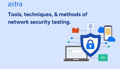 Tools, techniques, and methods of network security testing