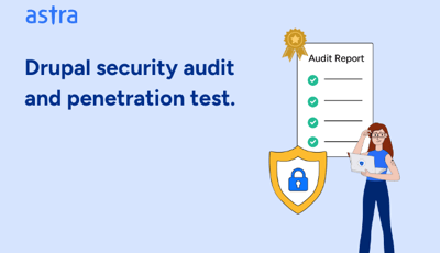 Drupal security audit and penetration test.