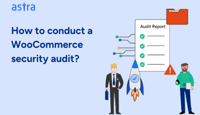 How to conduct a WooCommerce security audit