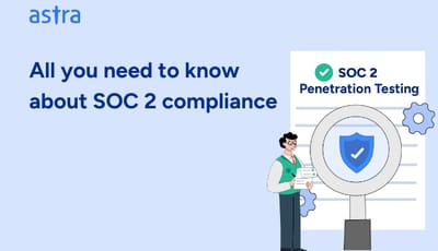 All you need to know about SOC 2 compliance