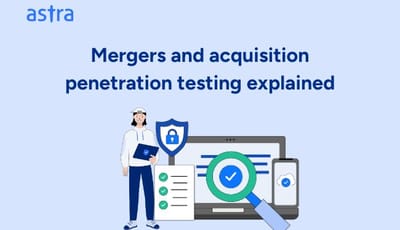 Mergers and Acquisition Penetration Testing Explained