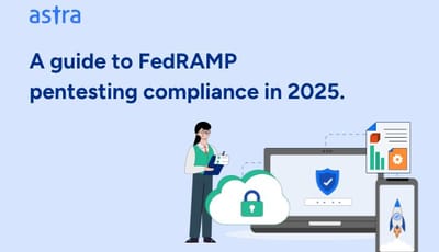 A guide to FedRAMP penetration testing compliance in 2025.