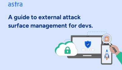 A guide to external attack surface management for devs.